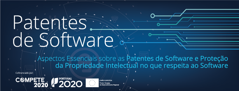 Patentes de Software - Aspetos Essenciais sobre as Patentes de Software e Proteção da Propriedade Intelectual no que respeita ao Software